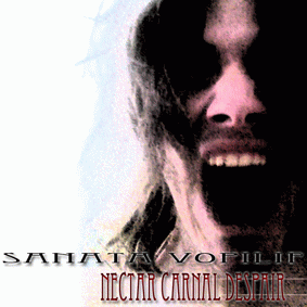 Sanata Vopilif : Nectar Carnal Deaspair